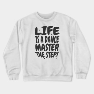 Positiv life motivational quote Crewneck Sweatshirt